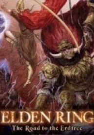 Elden Ring: The Road To The Erdtree