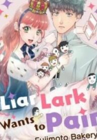 Liar Lark Wants To Pair